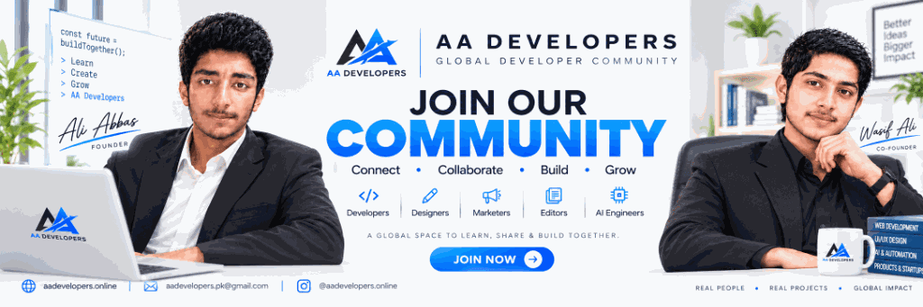 Join AA Developers Community — Connect, Collaborate, Build, Grow with Ali Abbas and Wasif Ali